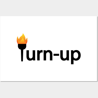 Turn up typographic artwork Posters and Art